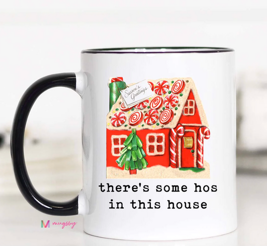 There's Some Hos in This House Christmas Mug