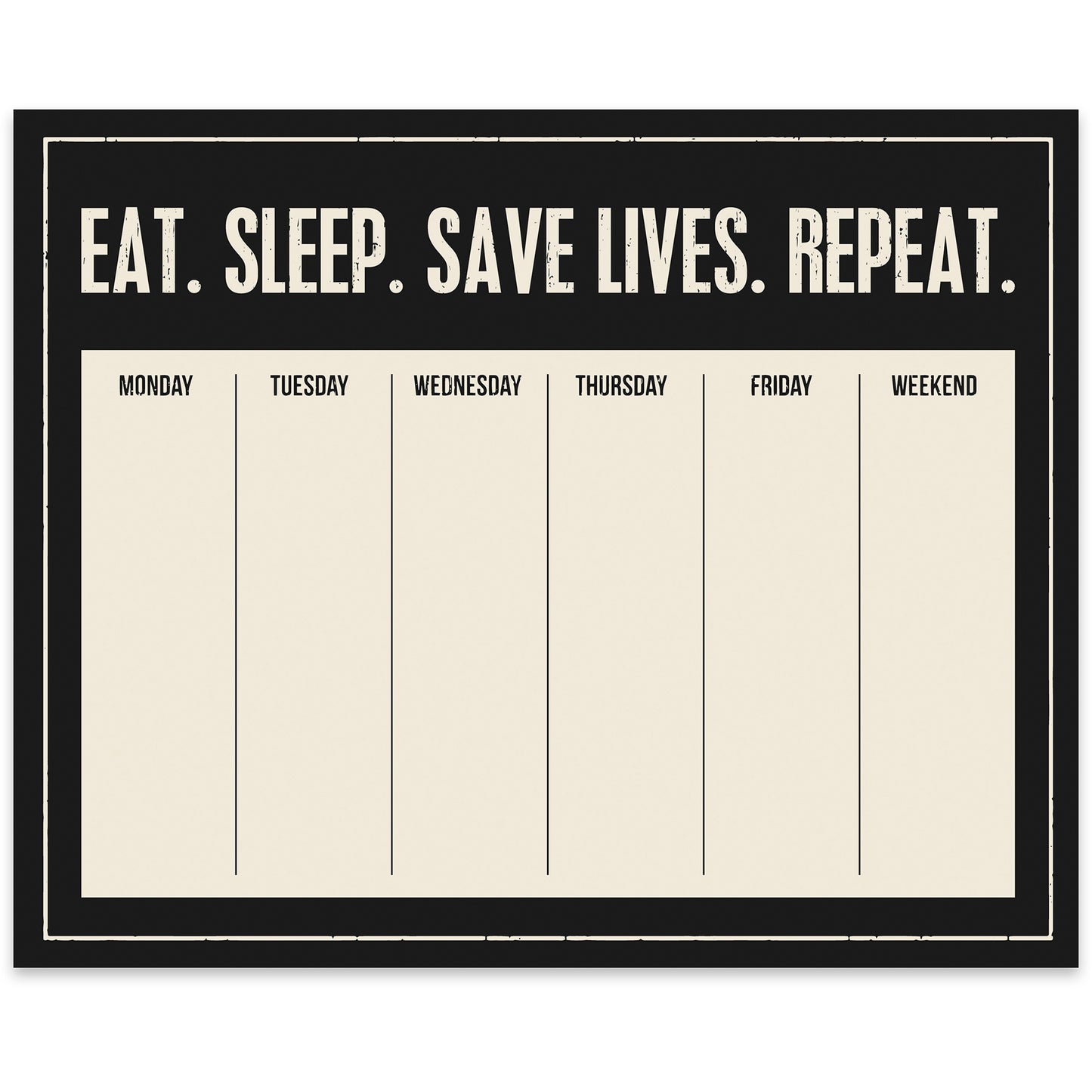 Eat. Sleep. Save Lives. Repeat. Notepad