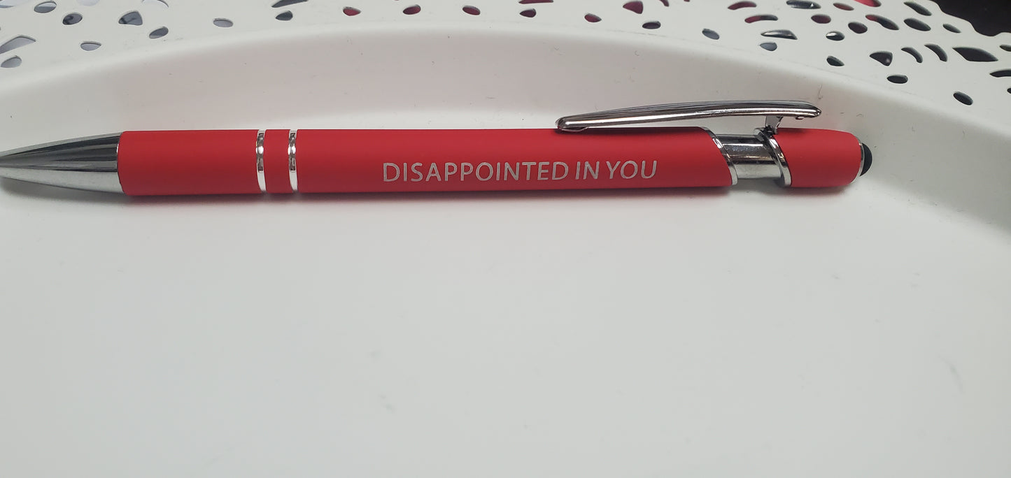 Disappointed In You Pen