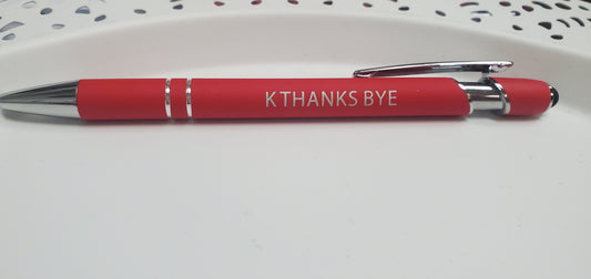 K Thanks Bye Pen