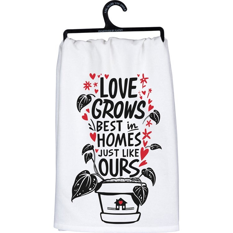 Love Grows Best Dish Towel
